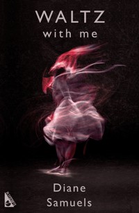Waltz With Me - Diane Samuels - E-Book