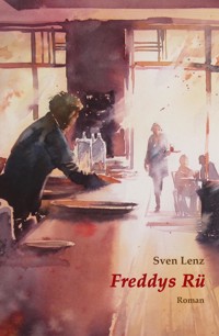 Freddys Rü - Sven Lenz - E-Book