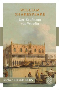 Der Kaufmann von Venedig - William Shakespeare - E-Book