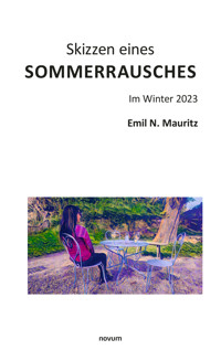 Skizzen eines Sommerrausches - Emil N. Mauritz - E-Book