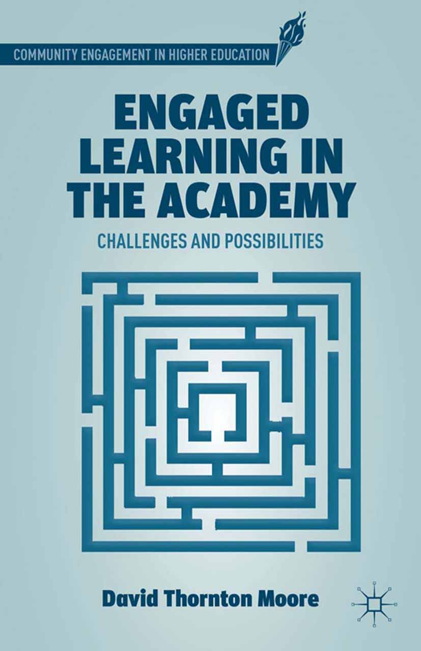 Engaged Learning in the Academy - D. Moore - E-Book
