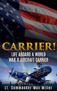 Carrier! - Lt. Commander Max Miller - E-Book