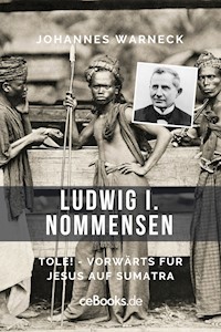 Ludwig I. Nommensen - Johannes Warneck - E-Book