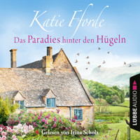 Das Paradies hinter den Hügeln (Gekürzt) - Katie Fforde - Hörbuch