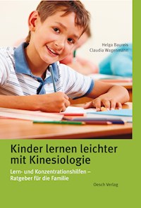 Kinder lernen leichter mit Kinesiologie - Helga Baureis - E-Book