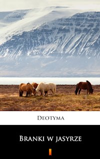 Branki w jasyrze - Deotyma - E-Book