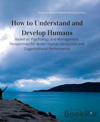 How to Understand and Develop Humans - Eny Lestari Widarni - E-Book
