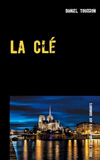La Clé - Daniel Tourron - E-Book