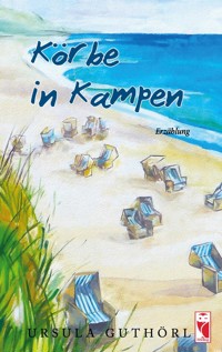 Körbe in Kampen - Ursula Guthörl - E-Book