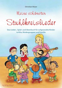 Meine schönsten Stuhlkreislieder - Christian Hüser - E-Book