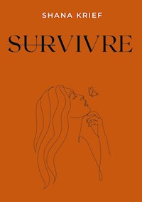 Survivre - Shana Krief - E-Book