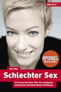 Schlechter Sex - Girltalk 1 - Mia Ming - E-Book