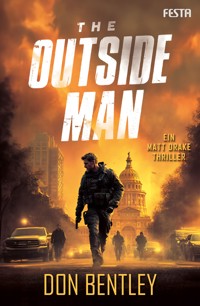 The Outside Man - Ein MATT DRAKE-Thriller - Don Bentley - E-Book