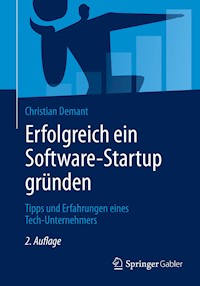 Erfolgreich ein Software-Startup gründen - Christian Demant - E-Book