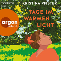 Tage im warmen Licht (Ungekürzte Lesung) - Kristina Pfister - Hörbuch