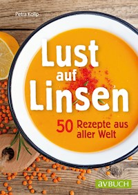 Lust auf Linsen - Petra Kolip - E-Book