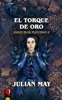 El torque de oro - Julian May - E-Book
