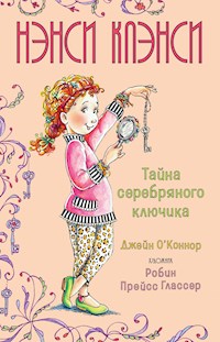 Нэнси Клэнси. Тайна серебряного ключика - Джейн О'Коннор - E-Book