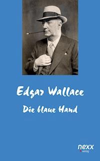 Die blaue Hand - Edgar Wallace - E-Book