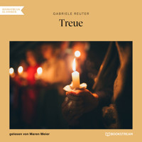 Treue (Ungekürzt) - Gabriele Reuter - Hörbuch