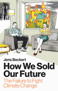 How We Sold Our Future - Jens Beckert - E-Book