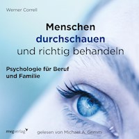 Menschen durchschauen und richtig behandeln - Werner Correll - E-Book + Hörbuch