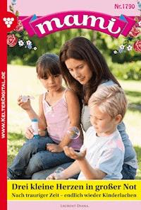 Drei kleine Herzen in großer Not - Diana Laurent - E-Book