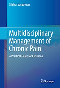 Multidisciplinary Management of Chronic Pain - Sridhar Vasudevan - E-Book