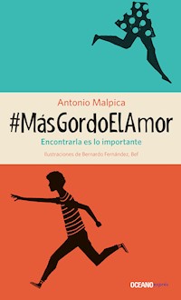 #MásGordoElAmor - Antonio Malpica - E-Book