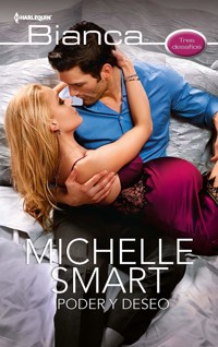 Poder y deseo - Michelle Smart - E-Book