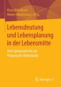 Lebensdeutung und Lebensplanung in der Lebensmitte - - E-Book