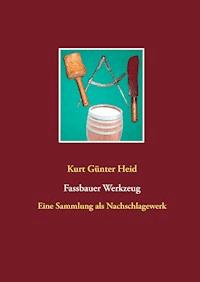 Fassbauer Werkzeug - Kurt- Günter Heid - E-Book