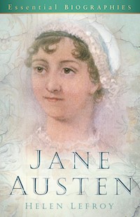 Jane Austen: Essential Biographies - Helen Lefroy - E-Book