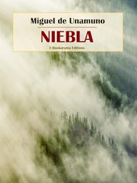 Niebla - Miguel de Unamuno - E-Book