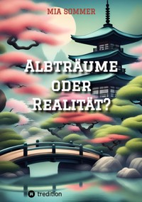 Albträume oder Realität? - Mia Sommer - E-Book