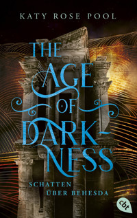 The Age of Darkness - Schatten über Behesda - Katy Rose Pool - E-Book