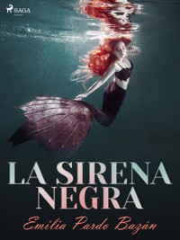 La sirena negra - Emilia Pardo Bazán - E-Book