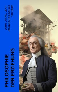 Philosophie der Erziehung - John Locke - E-Book