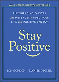 Stay Positive - Jon Gordon - E-Book