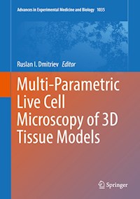 Multi-Parametric Live Cell Microscopy of 3D Tissue Models -  - E-Book