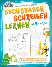 BUCHSTABEN SCHREIBEN LERNEN ab 4 Jahren: Das große Übungsheft mit spielerischen Aufgaben zur Förderung der Feinmotorik und Konzentration - Die perfekten Lerntechniken für Kindergarten bis Schule - Emma Lavie - E-Book