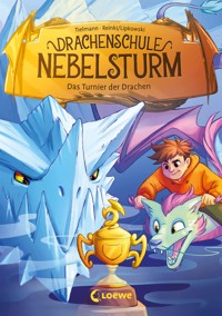 Drachenschule Nebelsturm (Band 3) - Das Turnier der Drachen - Christian Tielmann - E-Book
