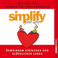 Simplify your love - Marion Küstenmacher - Hörbuch