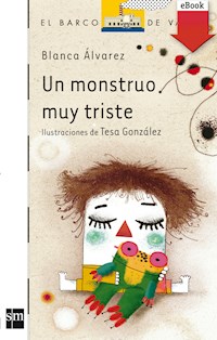 Un monstruo muy triste - Blanca Álvarez González - E-Book