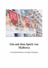 Gin mit dem Spirit von Mallorca - Michael Brueckner - E-Book