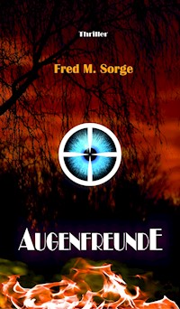 Augenfreunde - Fred M. Sorge - E-Book