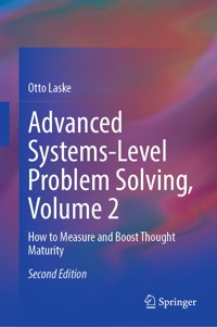 Advanced Systems-Level Problem Solving, Volume 2 - Otto Laske - E-Book