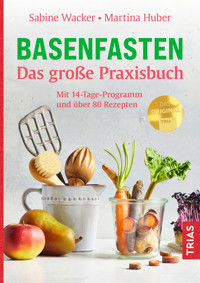 Basenfasten - Das große Praxisbuch - Sabine Wacker - E-Book
