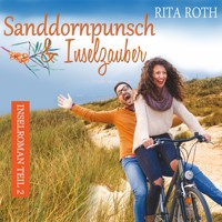 Sanddornpunsch & Inselzauber: Ein Norderney-Liebesroman (Insel-Roman 2) - Rita Roth - Hörbuch