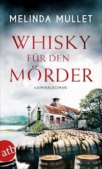 Whisky für den Mörder - Melinda Mullet - E-Book